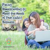 Pacing Homeschooling for Your Child & Business