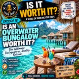 Is an Over the Water Bungalow Worth it?
