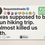It was supposed to be a fun hiking trip. It almost killed us both. [FULL STORY](M4A_128K)