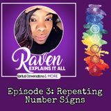 Raven Explains It All:  Episode 3 Repeating Numbers