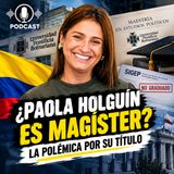 Paola Holguín: La Polémica por su Maestría y lo que Dice la UPB