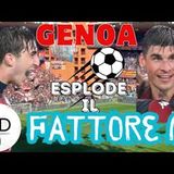 Il GENOA vola col Fattore M: MALINOVSKYI e MIRETTI, è gloria allo stato puro dopo tanta sofferenza!