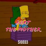 173) S10E03 (Bart the Mother)