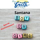Santana Boy or Girl Special Announcement