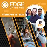 665 | News from the EDGE | Week of 2.26.2024