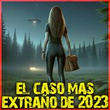 El Caso Mas Extraño de 2023