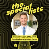 Special List #26: Why Specialty Cases Keep Getting Harder with Dr. Hunter Dawson