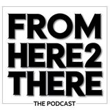 From Here 2 There — Meet Your Hosts