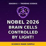 Nobel Prize 2026: Controlling Brain Cells with Light — Optogenetics Explained | Science Made Simple