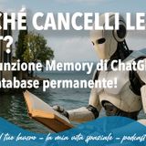 Perché cancelli le chat: usa la funzione Memory di ChatGPT come database permanente