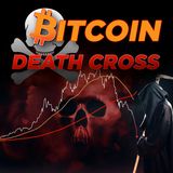 140. Bitcoin Death Cross | Digital Asset News