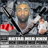 HOTAD MED KNIV OCH LURAD MED PENNA