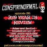 Conspirinormal Episode 295- Conspirinormal's 2019 in Review