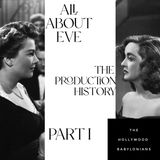 All About Eve: The Production History, Part 1