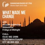 What Made Me Change with Ustaadh Salahudeen Mubashirun - Guest Mohammad Karwani Episode 5