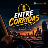 Episódio 1 - Entre Corridas... 🚗