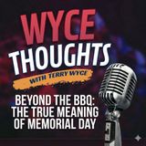 Beyond the BBQ The True Meaning of Memorial Day