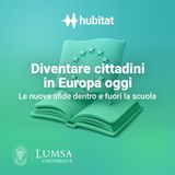 Diventare cittadini in Europa oggi: le nuove sfide dentro e fuori la scuola