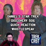 Daniel's Star Trek Discovery 506 QUICK REACTION "Whistlespeak" #startrek #startrekdiscovery #trekpod