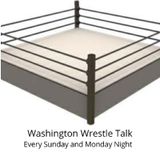 Episode 38 - Washington Wrestle Talk