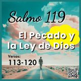 8 Claves Para Odiar el Pecado y Amar la Ley de Dios - Salmo 119 113-120