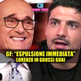 Grande Fratello, Lorenzo Nei Guai: Chiesta Espulsione Immediata!