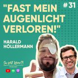Oberärztin meinte: „Es grenzt an ein Wunder“ | Harald Höllermann | #31 SONDERSENDUNG
