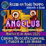 ANGELUS DE HOY MARTES 15 DE ABRIL 2025, 🙏ORACION A NUESTRA MADRE 🌹LA VIRGEN MARIA 🙏.