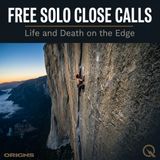 Free Solo Close Calls - The Ones Who Didn't Come Home