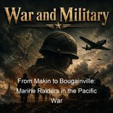 From Makin to Bougainville Marine Raiders in the Pacific War - Jon T Hoffman