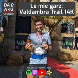 Le mie gare: Valdambra Trail 14K