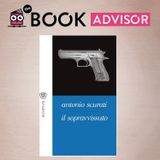"Il sopravvissuto" di Antonio Scurati: il libro vincitore del Premio Campiello 2005