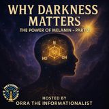 Why Darkness Matters- The Power of Melanin Part 2