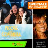 "PECORE SOTTO COPERTURA": i doppiatori su VOCI.fm - clicca play e ascolta lo speciale