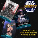 SWR Ep. 229: Star Wars Visions, Volume 3 Part 1