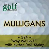 "Why We Golf" with author Paul Staley