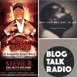 Stevie B's Acappella Gospel Music Blast - (Episode 90)