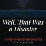 Radio Dispatch: Well, That Was A Disaster - Aug 17 2026