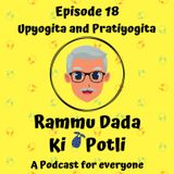 Episode 18 - Upyogita and Pratiyogita