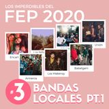 EP 3 | Los Imperdibles del FEP - Bandas Nacionales Pt. 1