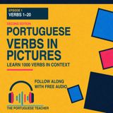 Portuguese Verbs in Pictures — Episode 1: Verbs 1–20