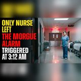 The Morgue Alarm Rang at 3:12 AM… I Was the Last Nurse There