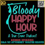 Bonus Episode: Q and A with Attorney Walter Reaves