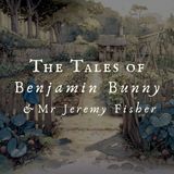 The Tales of Benjamin Bunny & Mr Jeremy Fisher - A Beatrix Potter Bedtime Story