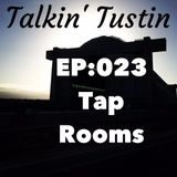 EP:023 Tap Rooms