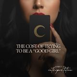 The Cost of Trying to Be a "Good Girl"