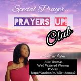 Prayers Up Julie Thomas- Protect and Fight