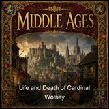 Life and Death of Cardinal Wolsey - George Cavendish