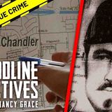 The Chandler Arizona Predator _ Bloodline Detectives with Nancy Grace