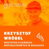 #011 8a.pl - Krzysztof Wróbel - Wszystko o kursach wspinaczkowych w skałach.